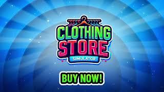 Clothing Store Simulator - Gameplay Trailer