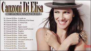 I Successi di Elisa - Il Meglio dei Elisa - Le migliori canzoni di Elisa