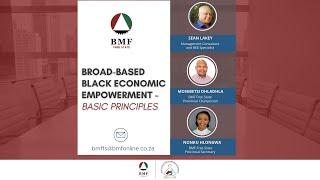 BROAD BASED BLACK ECONOMIC EMPOWERMENT – BASIC PRINCIPLES