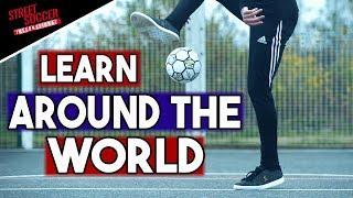 Learn the AROUND THE WORLD | Basic Freestyle Football