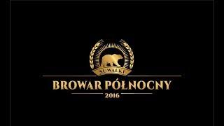 Browar Północny - Smak Suwalszczyzny | produkcja R&P New Media SC