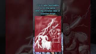 Comparing the Igbo Concept of Chi with the Christian Concept of guardian angle.