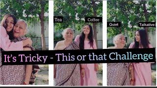 It’s Tricky (This or That) Challenge | With My Grandma | #YouTubeShorts