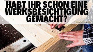 WERKSBESICHTIGUNG - So detailliert ist Vorfertigung