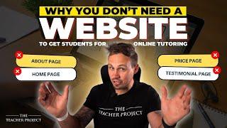 Why You Don’t Need A Website To Get Students For Online Tutoring