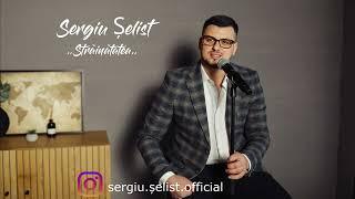 SERGIU ȘELIST - Străinătatea 2023 Text & Muzica S.Șelist🫶