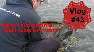 Vlog #43 Karper Viswedstrijd Best Team Ever 2017