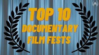 Top 10 Documentary Film Festivals