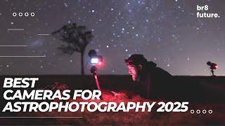 Best Cameras for Astrophotography 2025  [Best In The World]