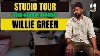 WCA STUDIO TOURS | The Green House with Willie Green