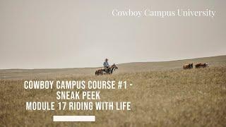 Cowboy Campus Course #1 Sneak Peek! Module 17 - Riding With Life