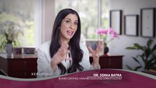 Dr. Sonia Batra – Science Behind Keranique | Keranique Hair