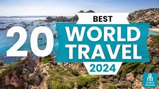 Top 20 Travel Destinations in the World 2024 | Travel Guide