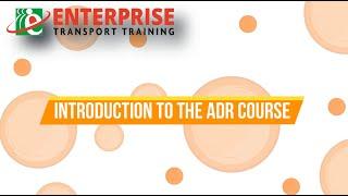 Introduction to the ADR (Dangerous Goods) course