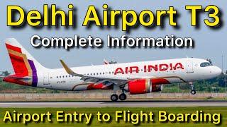 Delhi Airport Terminal 3 Entry Gate to Flight Boarding Complete Information