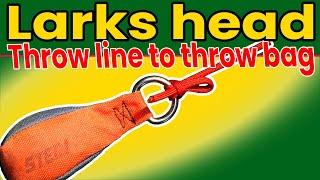 Larks head knot to attach throw line to throw bag