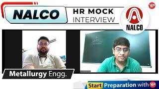 HR Mock Interview for NALCO, GET | Metallurgy Engg. | Start Interview Preparation