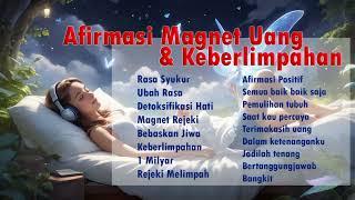 Lagu Afirmasi Positif Sebelum Tidur: Magnet Uang & Keberlimpahan | Tidur Nyenyak & Kaya Raya!