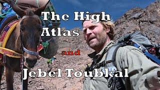 Jebel Toubkal and The High Atlas - An unforgettable experience