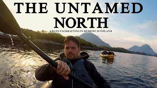 Exploring Scotland's Remote Wilderness: A 4-day Packrafting Adventure In The Untamed North