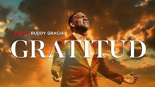 Gratitud | Bishop Ruddy Gracia