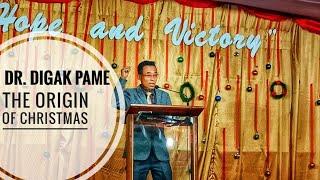 The Origin of Christmas - Dr. Digak Pame