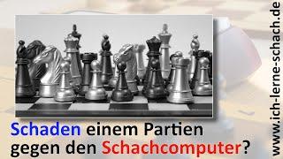 Schadet es gegen Schachcomputer zu spielen?