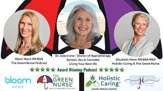 The Green Nurse Podcast w/ Dr. Joan Irvine on Cannabis, Sex & Seniors!