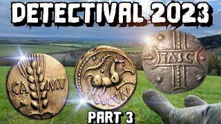 Detectival 2023. Part 3 CELTIC GOLD & SILVER, Roman and hammered!