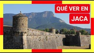 GUÍA COMPLETA ▶ Qué ver en la CIUDAD de JACA (ESPAÑA)   Turismo y viajes a ARAGÓN