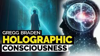 Gregg Braden - Understanding Our Holographic Consciousness and Reality