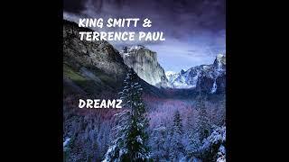 Dreamz King Smitt & Terrence Paul