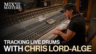 Tracking live drums with Chris Lord-Alge