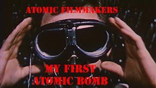 Atomic Filmmakers Doug Wood - His First Atomic Bomb