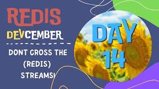 Don't Cross the (Redis) Streams (Redis DEVcember Day 14) with Suze Shardlow and Simon Prickett