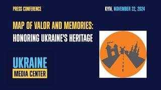 Press conference: "Map of Valor and Memories: Honoring Ukraine's Heritage"