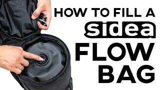 How to fill a Sidea Flow Bag