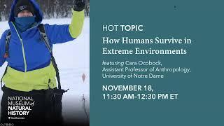 HOT (Human Origins Today) Topic: How Humans Survive in Extreme Environments