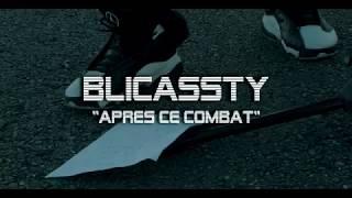 Blicassty Après ce combat [ Clip Officiel 2018 ]