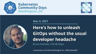 Here’s how to unleash GitOps without the usual developer headache, Bruno Andrade