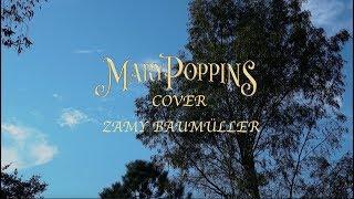 Mary Poppins |Cover| - Zamy Baumüller