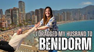 Can I convince my Husband that BENIDORM is fabulous?