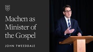 John Tweeddale: Machen as Minister of the Gospel