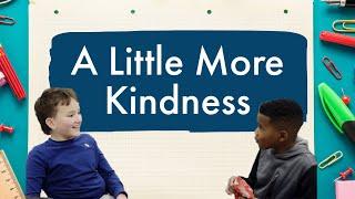 A Little More Kindness | Kindness Boomerang