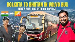 INDIA's First VOLVO with Bus Hostess | KOLKATA to BHUTAN in VOLVO 9600s | Bhutan Visa and SDF Fee