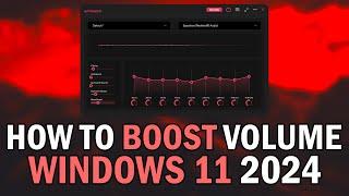 How To Boost Volume On Windows 11 In 2024 (How To Enhance PC Sound With FxSound 2024)