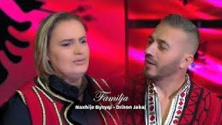 NAXHIJE BYTYQI & DRITON JAKAJ - FAMILJA