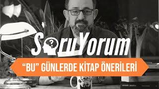 SoruYorum - "Bu" Günlerde Kitap Önerileri