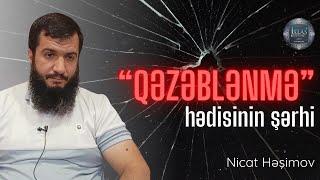 Nicat Həşimov // Qəzəblənmə - hədisinin şərhi.