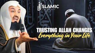 Why Trusting ALLAH Changes Everything in Your Life - Mufti Menk | Islamic Lectures